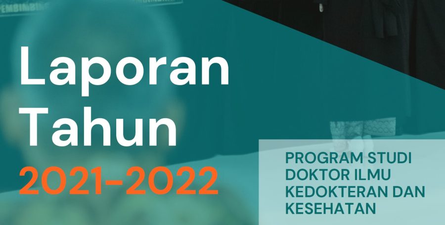 Laporan Tahun 2021-2022 - Prodi Doktor Ilmu Kedokteran dan Kesehatan UGM